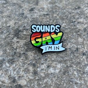 Sounds Gay I'm in LGBTQ Brooch lapel‎ pin backpack pin